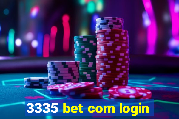 3335 bet com login